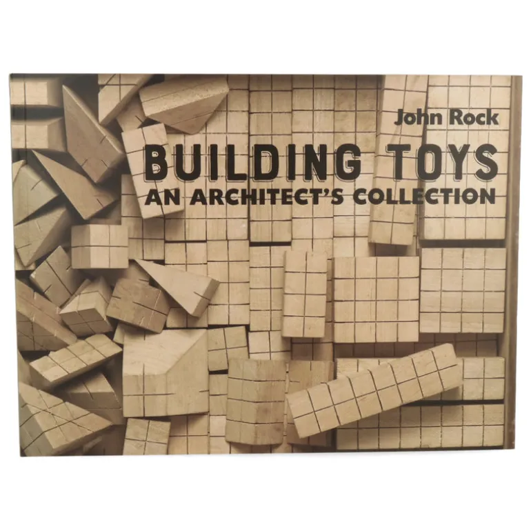 Building Toys : An Architect’s Collection